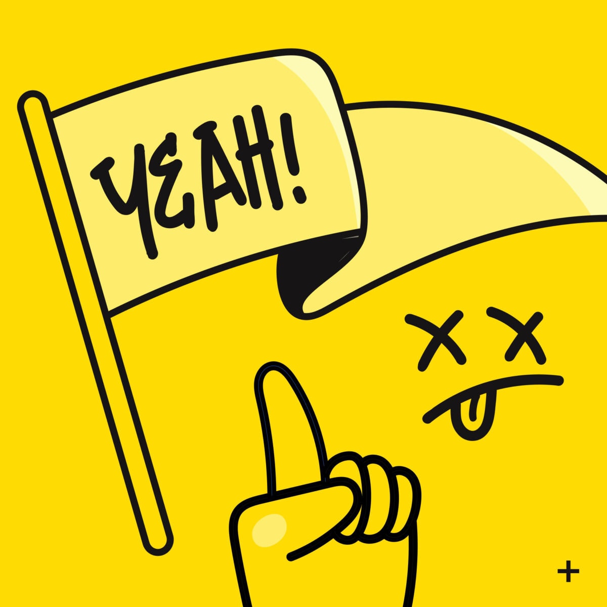 Cartoon flag reading Yeah, beside a raised finger and a dizzy face, on a yellow background
