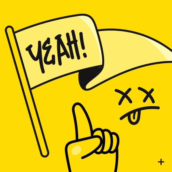 Cartoon flag reading Yeah, beside a raised finger and a dizzy face, on a yellow background